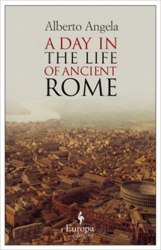 A Day In the Life of Ancient Rome